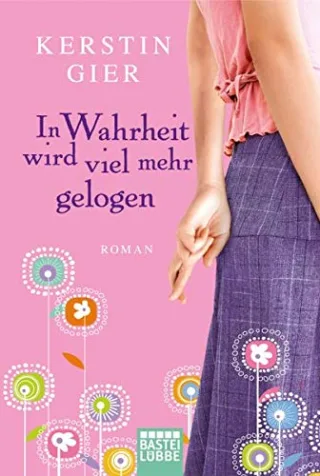 In Wahrheit wird viel mehr gelogen: Roman [Taschenbuch] [2011] Gier Kerstin