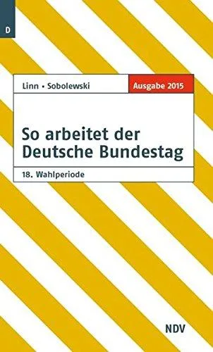 So arbeitet der Deutsche Bundestag: 18. Wahlperiode