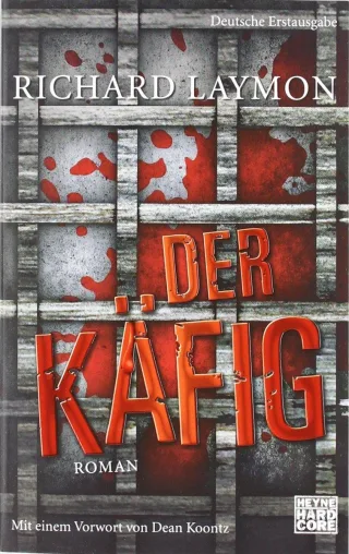 Der Käfig [Taschenbuch] [2011] Laymon Richard Häußler Marcel