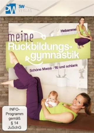 Meine Rückbildungsgymnastik - Schöne Mama fit und schlank ++ Das Standardwerk: entwickelt von Hebamme Katharina Werner ++ Jetzt mit App ++ Trainiere wo du willst ++