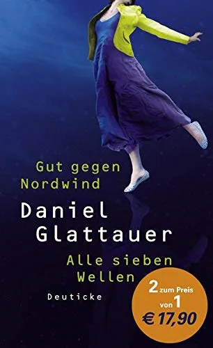Gut gegen Nordwind / Alle sieben Wellen: Zwei Romane [Gebundene Ausgabe] [2010] Glattauer Daniel