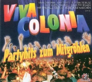 Viva Colonia (Partyhits zum mitgröhlen auf 2 CDs)