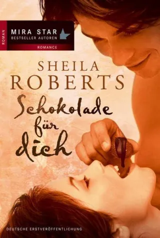 Schokolade für dich (MIRA Star Bestseller Autoren Romance)