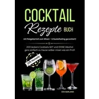 Cocktail Rezepte Buch mit Ratgeberteil zum Mixen - Urlaubsfeeling gara / Eve Barland