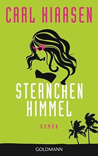 Sternchenhimmel: Roman [Taschenbuch] [2014] Hiaasen Carl Bezzenberger Marie-Luise