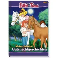 Bibi & Tina: Meine liebsten Gutenachtgeschichten / diverse