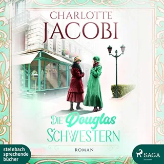Die Douglas-Schwestern: Ungekürzte Ausgabe Lesung