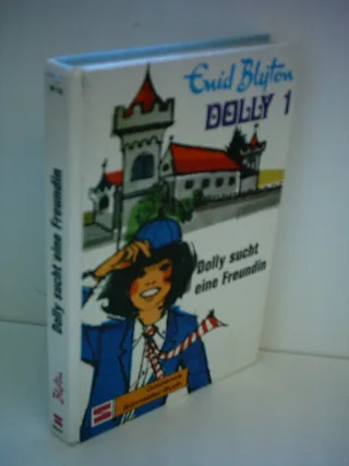 Dolly sucht eine Freundin [Gebundene Ausgabe] [1966] Blyton Enid