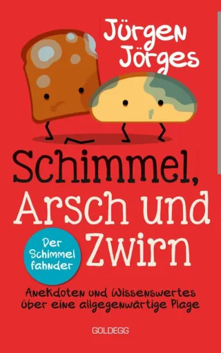 Schimmel Arsch und Zwirn [Taschenbuch] - Jürgen Jörges