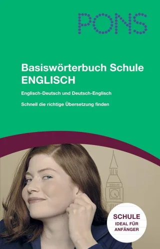PONS Basiswörterbuch Schule Englisch. Englisch-Deutsch /Deutsch-Englisch
