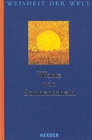 Worte wie Sonnenschein