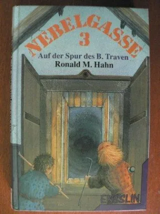 Nebelgasse 3. Auf der Spur des B. Traven