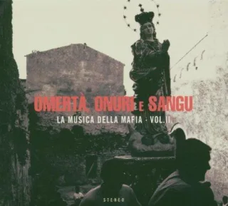 Omerta Onuri E Sangu (La Musica Della Mafia)(Ltd. Ed.) [DIGIPACK]