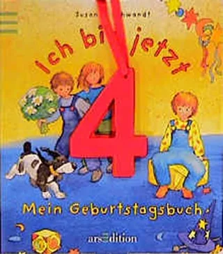 Ich bin jetzt 4 Mein Geburtstagsbuch