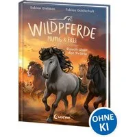 Wildpferde - mutig und frei (Band 5) - Rauch über der Prärie / Sabine Giebken