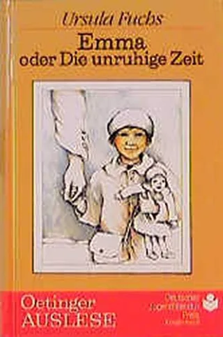 Emma oder Die unruhige Zeit. ( Ab 10 J.)