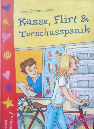 Küsse Flirt & Torschlußpanik aus der Reihe typisch Mädchen