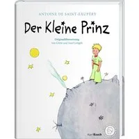 Der kleine Prinz. Die Originalausgabe / Antoine de Saint-Exupery