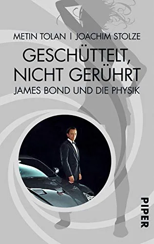 Geschüttelt nicht gerührt: James Bond und die Physik [Taschenbuch] [2010] Tolan Metin Stolze Joachim
