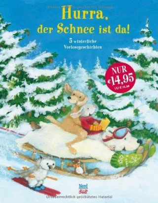 Hurra der Schnee ist da!: 5 winterliche Vorlesegeschichten