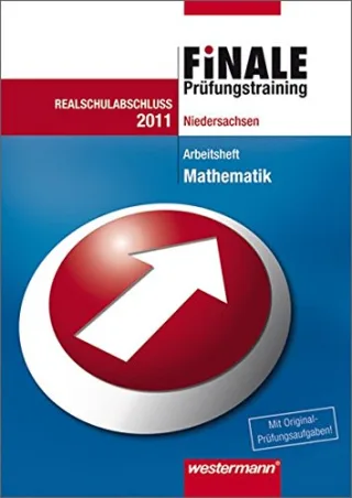 Finale - Prüfungstraining Realschulabschluss Niedersachsen: Arbeitsheft Mathematik 2011 mit Lösungsheft