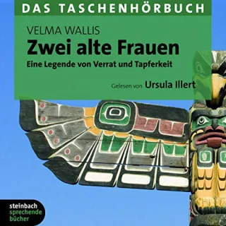 Zwei alte Frauen: Das Taschenhörbuch [Audio CD] [2009] Wallis Velma Illert Ursula