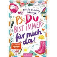 PS: Du bist immer für mich da! (PS: Du bist die Beste! 4) / Natalie Buchholz
