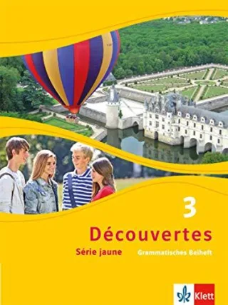 Découvertes / Grammatisches Beiheft: Série jaune (ab Klasse 6)