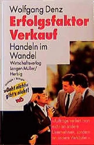 Erfolgsfaktor Verkauf: Handeln im Wandel
