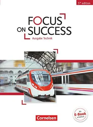 Focus on Success - 5th Edition - Technik: B1-B2 - Schülerbuch