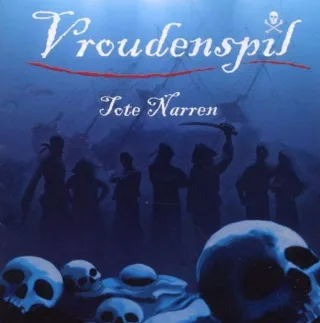 Tote Narren - Vroudenspil [Audio CD]