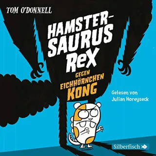 Hamstersaurus Rex gegen Eichhörnchen Kong: 3 CDs