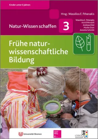Natur-Wissen schaffen: Frühe naturwissenschaftliche Bildung