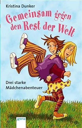 Gemeinsam gegen den Rest der Welt: Drei starke Mädchen-Abenteuer