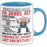 Trendation Tasse 60. Geburtstag Tasse Geschenk Der Besitzer Dieser Tasse Ist 60 Jahre A