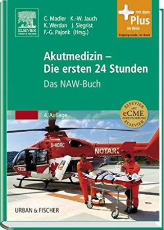 Akutmedizin - Die ersten 24 Stunden: Das NAW-Buch [Gebundene Ausgabe] [2009] Madler Christian Jauch Karl-Walter Werdan Karl Siegrist Johannes Pajonk Frank-Gerald
