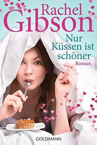 Nur Küssen ist schöner: Roman [Taschenbuch] [2015] Gibson Rachel Althans Antje
