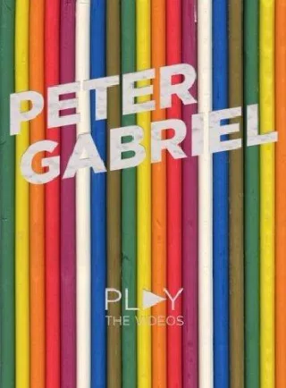 Peter Gabriel - Play: The Videos