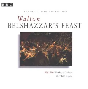 Walton: Belshazzar's Feast The Wise Virgins