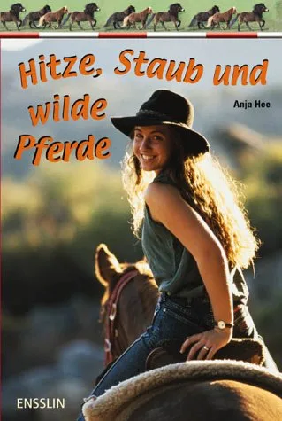 Hitze Staub und wilde Pferde