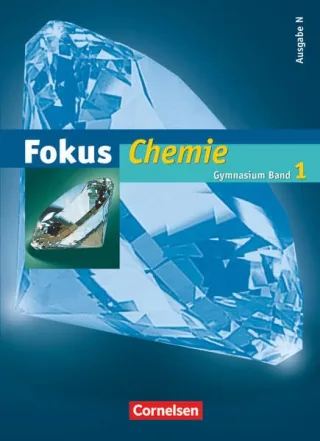 Fokus Chemie - Gymnasium - Ausgabe N: Band 1 - Schülerbuch mit CD-ROM