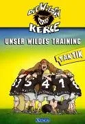 Unser Wildes Training. Taktik: Die wilden Kerle