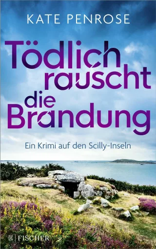 Tödlich rauscht die Brandung: Ein Krimi auf den Scilly-Inseln