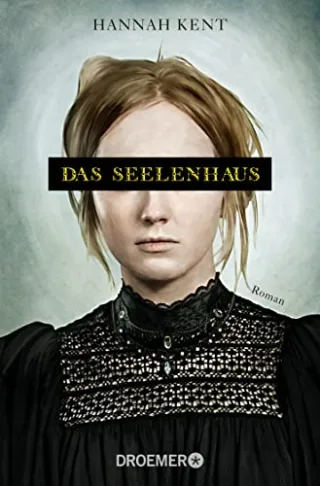 Das Seelenhaus: Roman [Taschenbuch] [2015] Kent Hannah Reppert-Bismarck Leonie