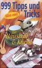 999 Tipps und Tricks für Haushalt & Küche
