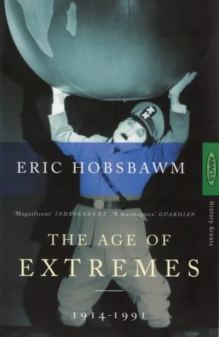 Age of Extrmes - The Short Twentieth Century 1914-1991. Abacus. 2002.