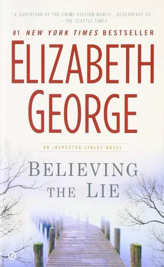 Believing the Lie: A Lynley Novel