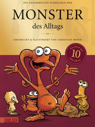 Monster des Alltags: Die gesammelten Schrecken der Monster des Alltags: Sonderausgabe [Gebundene Ausgabe] [2011] Moser Christian