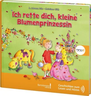 TING Ich rette dich kleine Blumenprinzessin: Geschichten zum Lesen und Hören