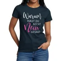 Spreadshirt T-Shirt Warum Hast Du Nicht Nein Gesagt JGA Frauen T-Shirt (1-tlg)